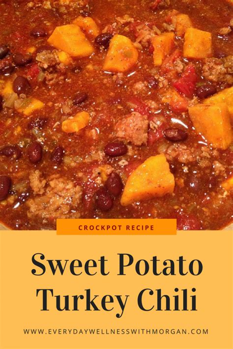 Crockpot Sweet Potato Turkey Chili No Pre Cooking Everyday Wellness