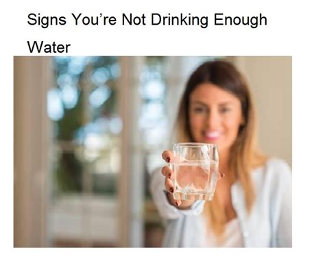 Signs Youre Not Drinking Enough Water