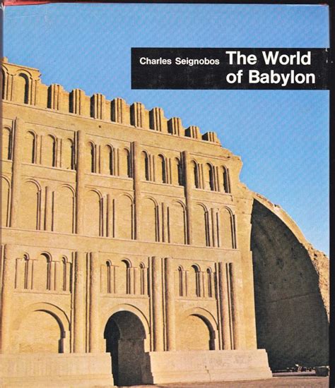 The World Of Babylon Nineveh And Assyria By Seignobos Charles Near