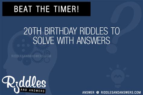 30 20th Birthday Riddles With Answers To Solve Puzzles And Brain