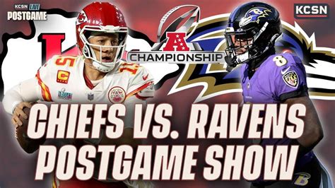 Chiefs Vs Ravens LIVE AFC Championship Postgame Show Chiefs News Analysis Highlights And