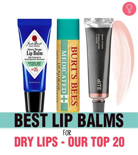 20 Best Lip Balms For Dry Lips 2019 Best Moisturizing Lip Balm
