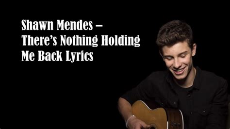 Nothing holding me back acoustic. Shawn Mendes - There's Nothing Holding Me Back Lyrics [HD ...