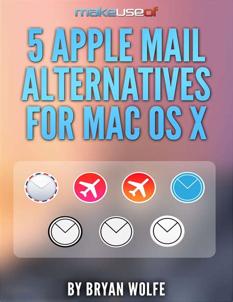 5 Apple Mail Alternatives For Mac Os X Free Makeuseof Eguide
