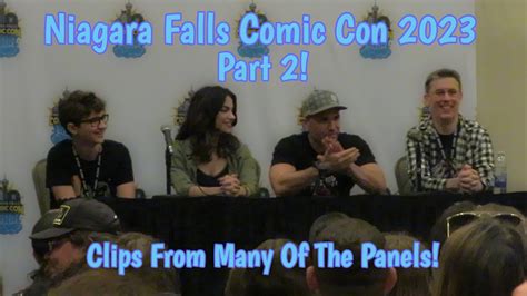Niagara Falls Comic Con 2023 Part 2 Clips From Many Of The Panels