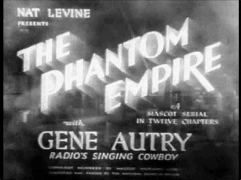 The Phantom Empire 1935 Empire Phantom Movie Titles
