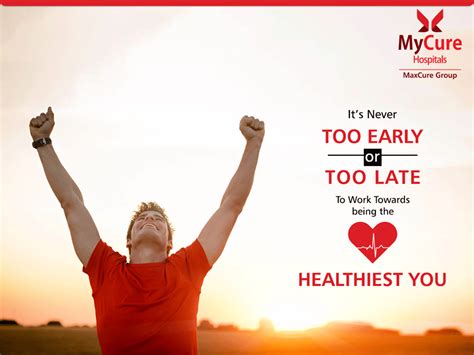 Its Never Too Early Or Too Late To Work Towards Being The Healthiest