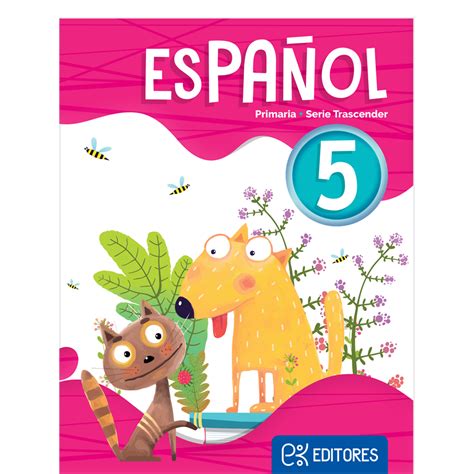 Español 5 Trascender Ek Editores