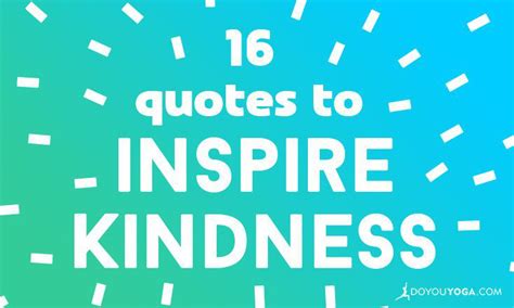 13 Reasons Why Kindness Quotes Mcgill Ville