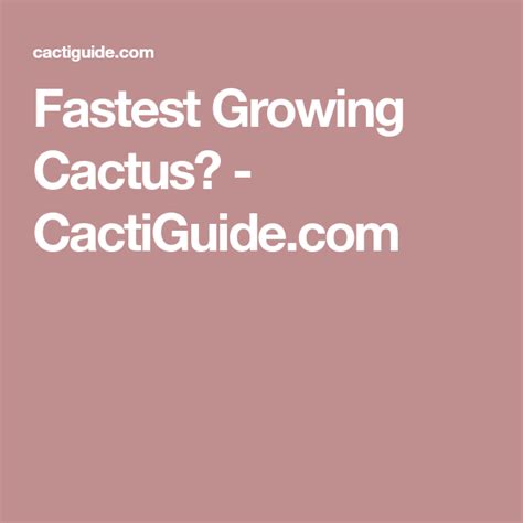 Fastest Growing Cactus? - CactiGuide.com | Fast growing, Cactus, Growing