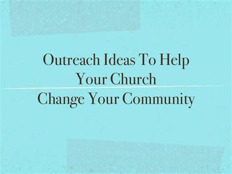 Outreach Ideas To Help Your Church Change Your Community Provides 6