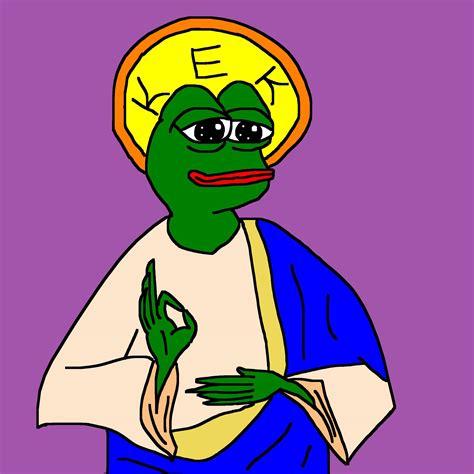 Our Lord And Savior Pepe Oc Rpepethefrog