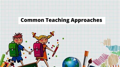 An Overview Of Some Common Teaching Approaches Ittt Tefl Blog