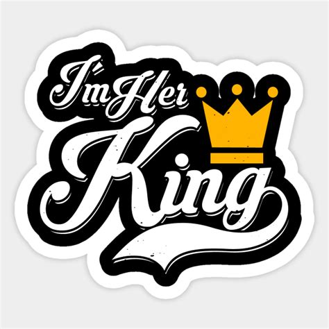 I´m Her King Valentines Day Sticker Teepublic