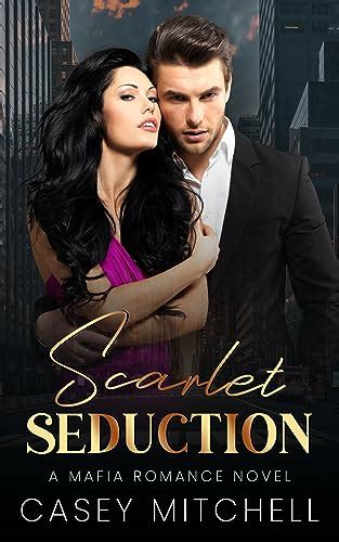 Scarlet Seduction An Innocent Standalone Dark Mafia Romance Kindle Edition By Mitchell