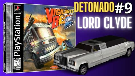 Vigilante 8 2nd Offense Detonado 9 Lord Clyde Excelsior Stretch