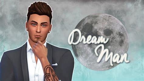 The Sims 4 Create A Sim My Dream Man ☾ Youtube