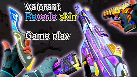 Valorant New Bundle Reverie Game Play Youtube