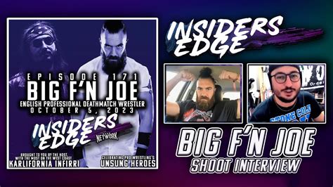 Big Fn Joe Shoot Interview Insiders Edge Podcast Ep 171 Youtube
