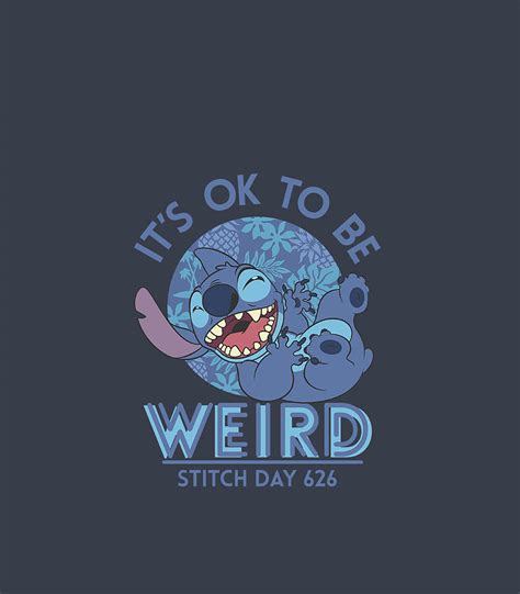 Disney Lilo Stitch 626 Stitch Day Its Ok To Be Weird 1 Digital Art By