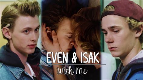 Even And Isak Evak With Me Youtube