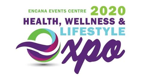2020 Health Wellness And Lifestyle Expo Ovintiv Events Centre Dawson