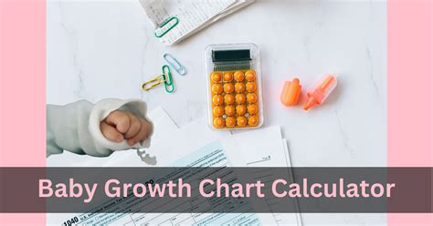Baby Growth Chart Calculator A Comprehensive Guide For Parents