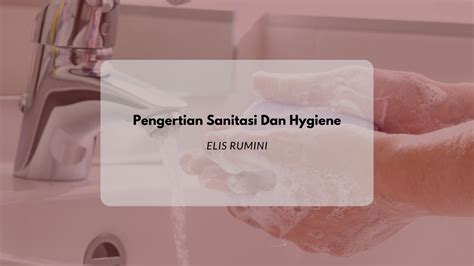 Pengertian Sanitasi Dan Hygiene Akademi Tata Boga Bandung