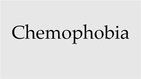 How To Pronounce Chemophobia Youtube