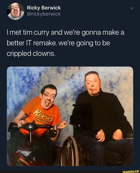 I Met Tim Curry And Were Gonna Make A Better It Remake Were Going To