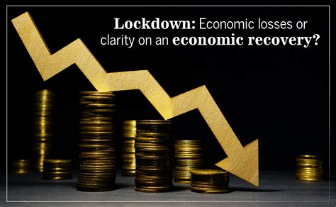 Lockdown: Economic losses or clarity on an economic recovery?