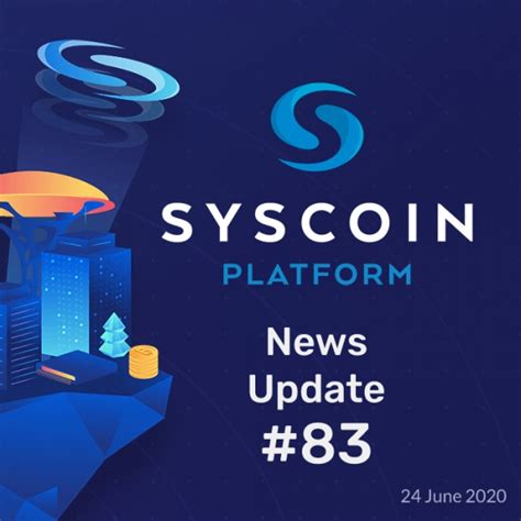 Syscoin News Update 83