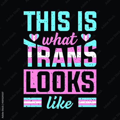 This Is What Trans Looks Like Transgender Lgbtq Pride T Shirt Gay
