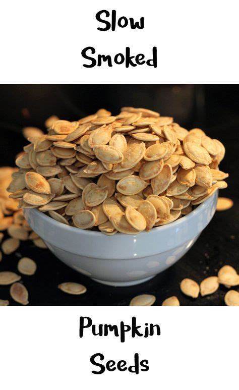 smoked pumpkin seeds are the perfect savory snack or sweet treat while carving pumpkins you c