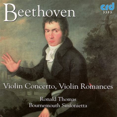 beethoven violin concerto two romances violin orchestral and concertos crd