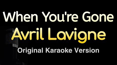 When Youre Gone Avril Lavigne Karaoke Songs With Lyrics Original