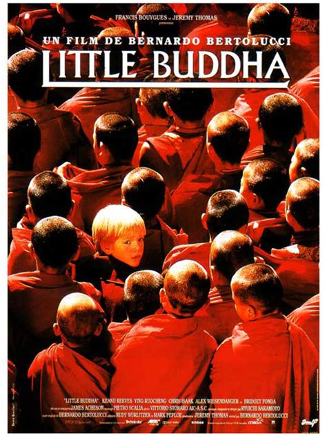 The movie is bit of semi documentary in nature where the life of the buddha runs parallel with a nice serine story. Little Buddha - Cinebel