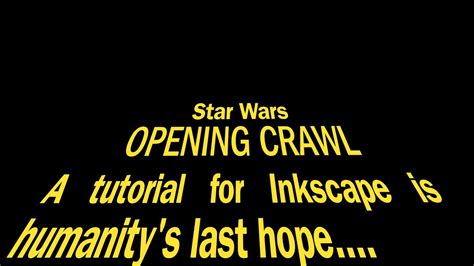Star Wars Opening Crawl Inkscape Tutorial Youtube