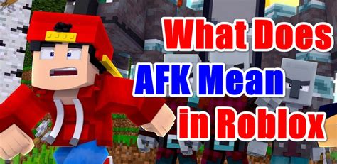 What Does Afk Mean In Roblox Explained Gameinstants