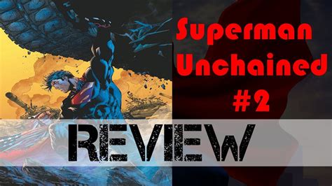 Superman Unchained 2 Review Youtube