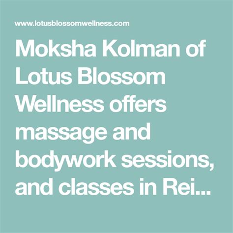 Moksha Kolman Of Lotus Blossom Wellness Offers Massage And Bodywork Sessions And Classes In