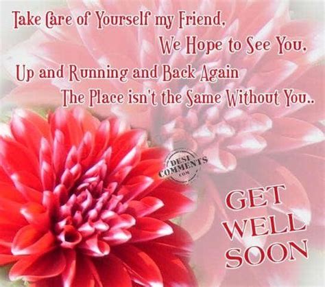 Take Care Of Yourself My Friendwe Hope To See You Get Well