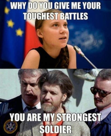 Why Do You Give Me Your Toughest Battles You Are My Strongest Soldier Greta Thunberg And