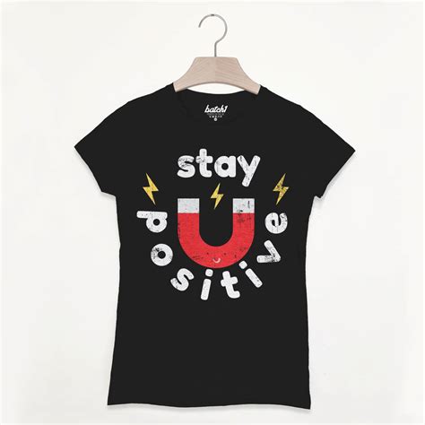 Stay Positive Womens Slogan T Shirt By Batch1