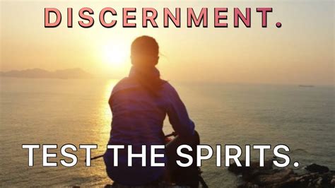 Test Every Spirit Spiritual Discernment Youtube