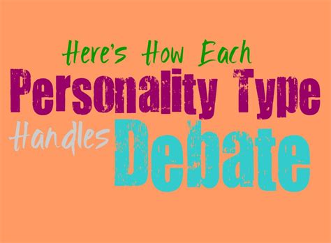 Here's How Each Personality Type Handles Debate | Personality types, Personality growth, Personality