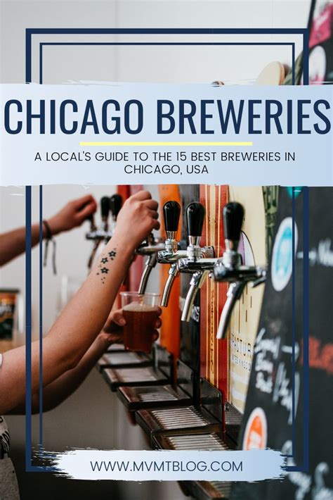 A Locals Guide To The 15 Best Breweries In Chicago Mvmt Blog Local