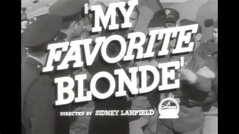 My Favorite Blonde Trailer Youtube
