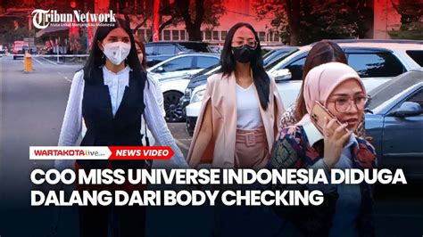 coo miss universe indonesia diduga dalang dari body checking di karantina youtube