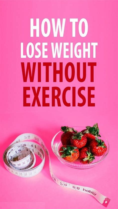 11 Proven Ways To Lose Weight Without Diet Or Exercise Exercisewalls